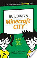Building a Minecraft City: Build Like a Pro! (ISBN: 9781119316411)