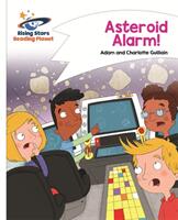 Reading Planet - Asteroid Alarm! - White: Comet Street Kids (ISBN: 9781471877711)