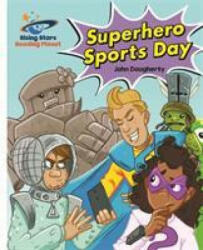 Reading Planet - Superhero Sports Day - White: Galaxy (ISBN: 9781471877919)