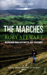 Marches - Rory Stewart (ISBN: 9780099581895)
