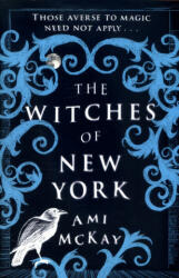 Witches of New York - Ami McKay (ISBN: 9781409128786)