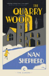 Quarry Wood - Nan Shepherd (ISBN: 9781786891624)