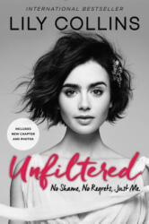 Unfiltered - Lily Collins (ISBN: 9780062473028)