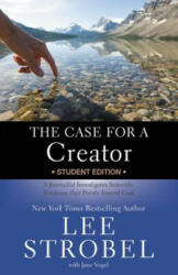 Case for a Creator Student Edition - Lee Strobel (ISBN: 9780310745839)