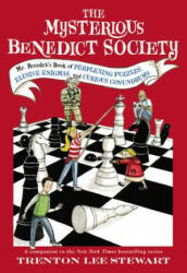 Mysterious Benedict Society: Mr. Benedict's Book of Perplexing Puzzles, Elusive Enigmas, and Curious - Trenton Lee Stewart, Diana Sudyka (ISBN: 9780316394758)