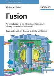 Fusion 2e An Introduction to the Physics and Technology - Weston M. Stacey (2010)