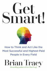 Get Smart! - Brian Tracy (ISBN: 9780399183799)