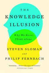 Knowledge Illusion - Steven Sloman, Philip Fernbach (ISBN: 9780399184369)