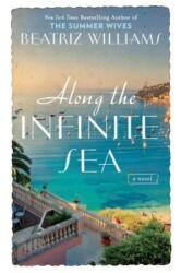 Along the Infinite Sea - Beatriz Williams (ISBN: 9780425278994)