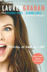 Talking as Fast as I Can - Lauren Graham (ISBN: 9780425285190)