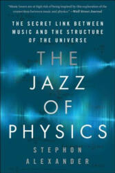 Jazz of Physics - Stephon Alexander (ISBN: 9780465093571)