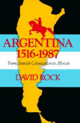 Argentina, 1516-1987 - David Rock (ISBN: 9780520061781)