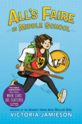 All's Faire in Middle School - Victoria Jamieson (ISBN: 9780525429999)