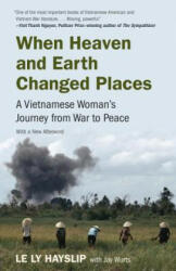 When Heaven and Earth Changed Places - Le Ly Hayslip, Jay Wurts (ISBN: 9780525431848)