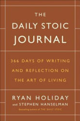 Daily Stoic Journal - Ryan Holiday, Stephen Hanselman (ISBN: 9780525534396)