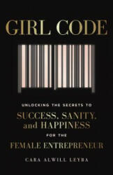 Girl Code - Cara Alwill Leyba (ISBN: 9780525533085)