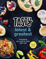 Tasty Latest and Greatest - Tasty (ISBN: 9780525575641)