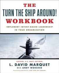 Turn The Ship Around Workbook - L. David Marquet (ISBN: 9780525534693)