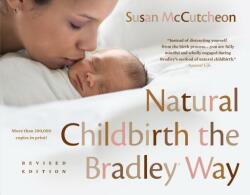 Natural Childbirth the Bradley Way - Susan McCutcheon, Erick Ingraham, Robert A. Bradley (ISBN: 9780525537991)