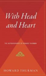 With Head and Heart: The Autobiography of Howard Thurman (ISBN: 9780544313255)