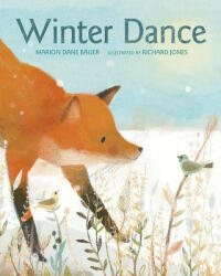 Winter Dance - Marion Dane Bauer, Richard Jones (ISBN: 9780544313347)