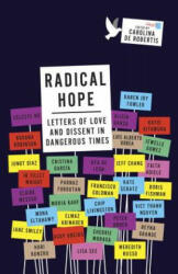 Radical Hope: Letters of Love and Dissent in Dangerous Times - Carolina De Robertis (ISBN: 9780525435136)