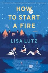 How to Start a Fire (ISBN: 9780544705180)