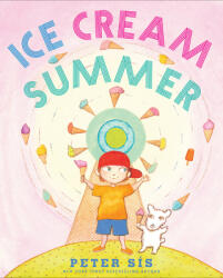 Ice Cream Summer - Peter Sis (ISBN: 9780545731614)