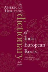 American Heritage Dictionary of Indo-European Roots, Third Edition - Calvert Watkins (ISBN: 9780547549446)