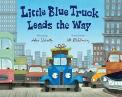 Little Blue Truck Leads the Way Big Book - Alice Schertle, Jill McElmurry (ISBN: 9780547850603)