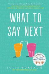 What to Say Next - Julie Buxbaum (ISBN: 9780553535716)