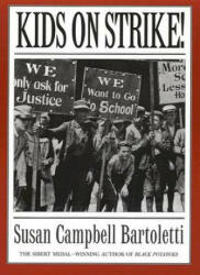 Kids On Strike! - Susan Campbell Bartoletti (ISBN: 9780618369232)