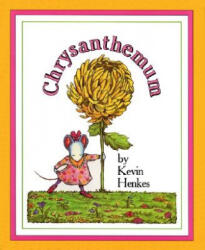 Chrysanthemum - Kevin Henkes (ISBN: 9780688096991)