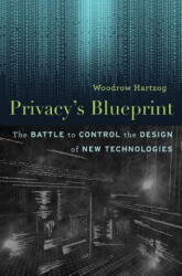 Privacy'S Blueprint - Woodrow Hartzog (ISBN: 9780674976009)