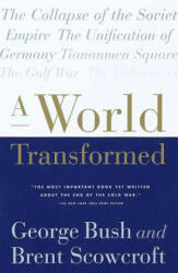 World Transformed - George H. W. Bush, Brent Scowcroft (ISBN: 9780679752592)