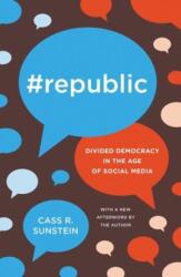 #Republic: Divided Democracy in the Age of Social Media (ISBN: 9780691180908)