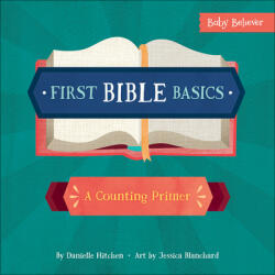 First Bible Basics: A Counting Primer - Danielle Hitchen, Jessica Blanchard (ISBN: 9780736972321)