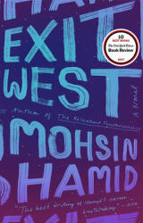 Exit West - Mohsin Hamid (ISBN: 9780735212206)