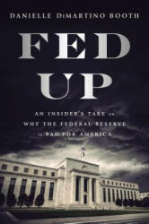 Danielle DiMartino Booth - Fed Up - Danielle DiMartino Booth (ISBN: 9780735211650)