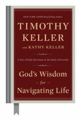 God's Wisdom for Navigating Life - Timothy Keller, Kathy Keller (ISBN: 9780735222090)