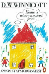 Home is Where We Start from - D W Winnicott (1990)
