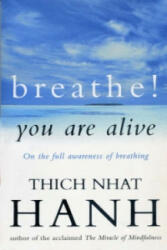 Breathe! You Are Alive - Hanh Thich Nhat (1992)