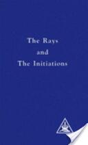 Rays and the Initiations - Alice A. Bailey (1971)