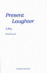 Present Laughter - Noel Coward (ISBN: 9780573013546)