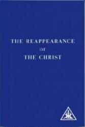 Reappearance of the Christ - Alice A. Bailey (2006)