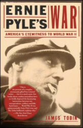 Ernie Pyle's War - James Tobin (ISBN: 9780743284769)