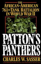 Patton's Panthers: The African-American 761st Tank Battalion in World War II (ISBN: 9780743485005)