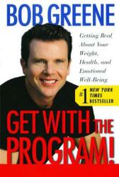 Get with the Program! : Getting Real about Your Weight Health and Emotional Well-Being (ISBN: 9780743238045)