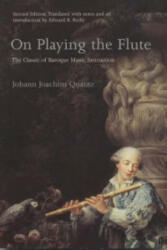 On Playing the Flute - Johann Joachim Quantz (2001)