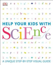 Help Your Kids With Science - Inc. Dorling Kindersley, Mike Goldsmith, Stewart Savard, Allison Elia (ISBN: 9780756692681)